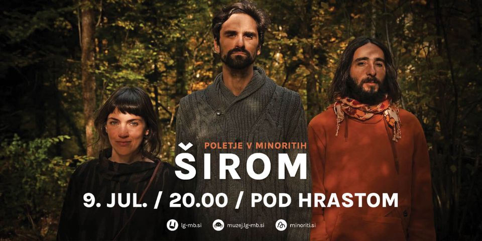 Poletje v Minoritih: ŠIROM Poletje v Minoritih: ŠIROM